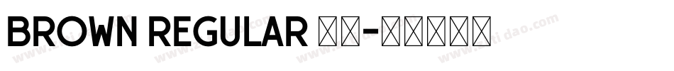 brown regular 字体字体转换